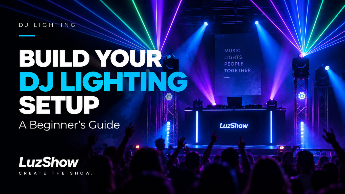 How to Build a DJ Lighting Setup: A Beginner’s Guide
